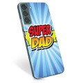 Samsung Galaxy S22+ 5G TPU Hülle - Super Dad