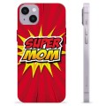 iPhone 14 Plus TPU Hülle - Super Mom